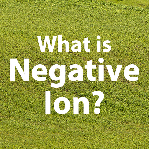 What Is Negative Ion / Anion?